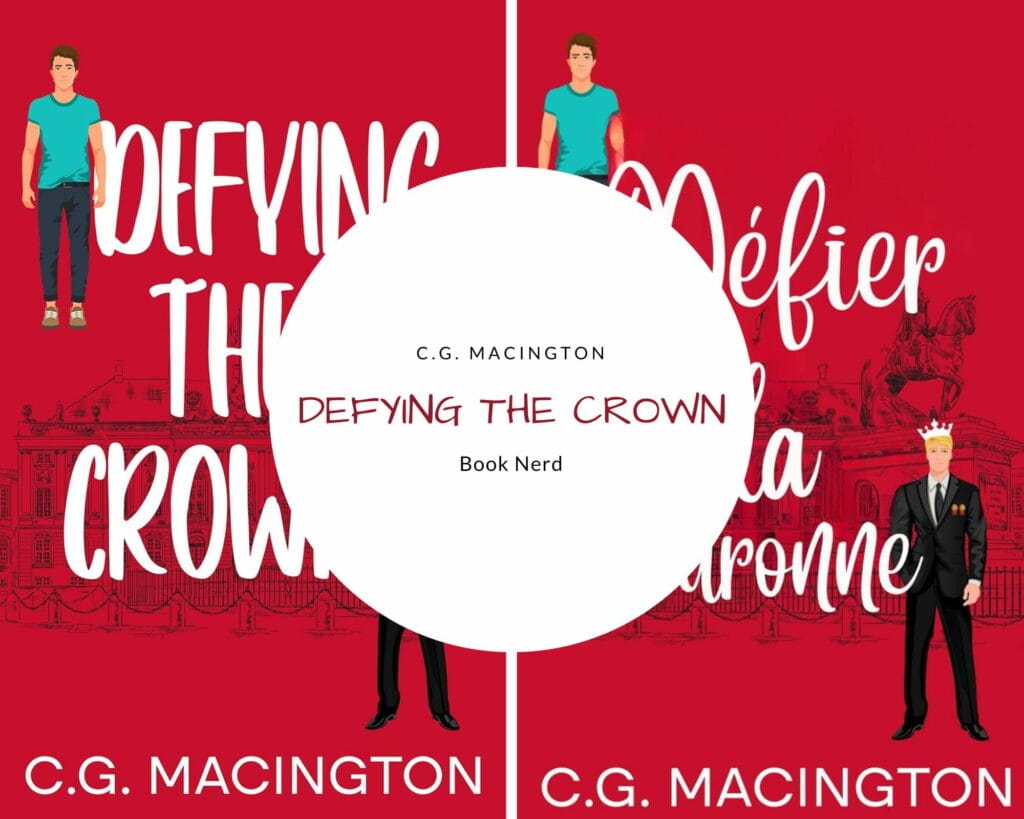 Defying the Crown - Défier la Couronne - C.G. Macington