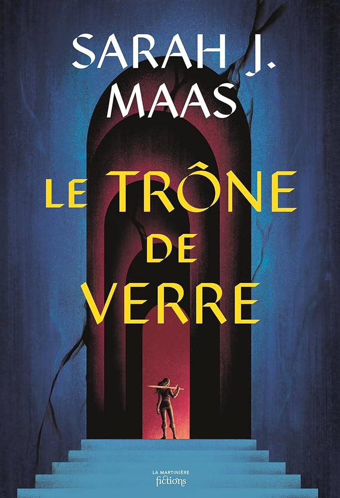Le Trône de Verre - Sarah J. Maas - Throne of Glass tome 1