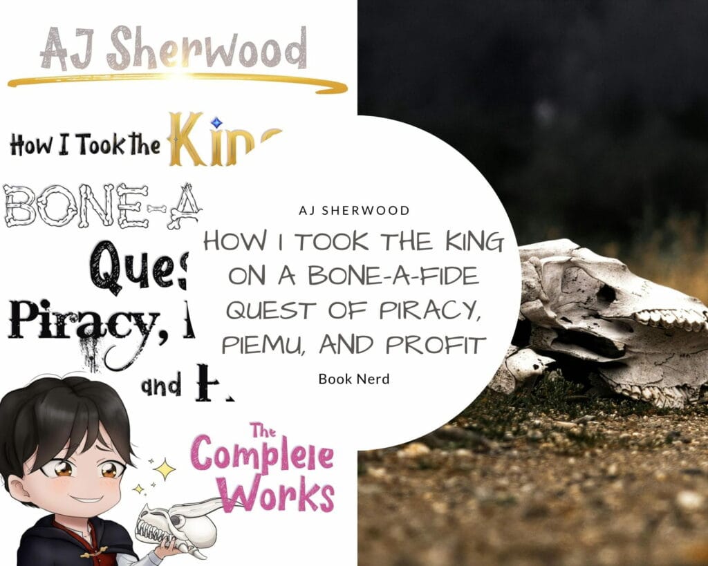 How I Took the King on a Bone-a-Fide Quest of Piracy, Piemu, and Profit - AJ Sherwood - Villainy 7 > 12