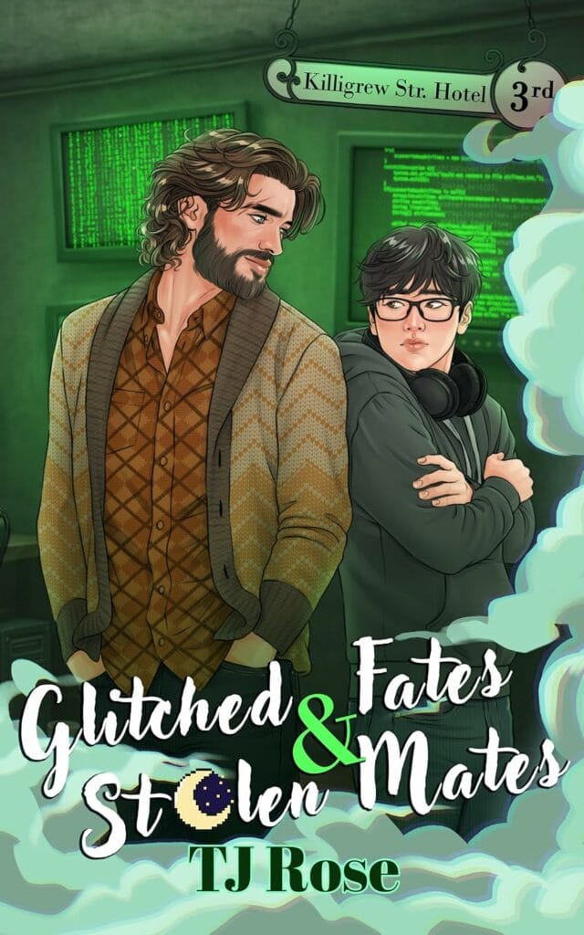 Glitched Fates & Stolen Mates (The Killigrew Street Case Files #3) - TJ Rose