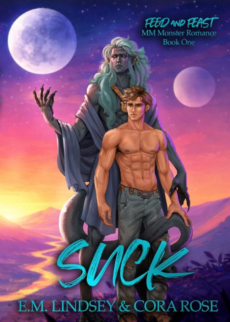 Suck (Feed and Feast #1) - E.M. Lindsey & Cora Rose