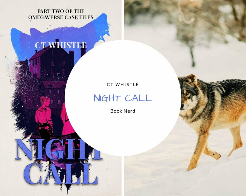 Night Call - The Omegaverse Case Files #2 - C.T. Whistle - Résumé & avis