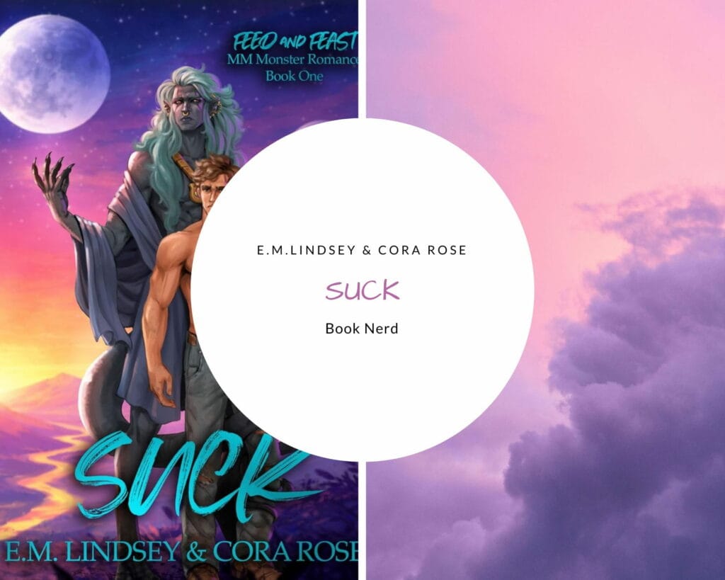 Suck (Feed and Feast #1) - E.M. Lindsey & Cora Rose - Résumé & Avis